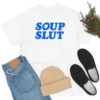 Soup Slut Typography T Shirt