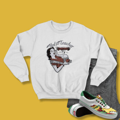 Van Halen Hot For Teacher 80s Sweatshirt