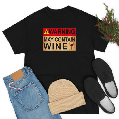 Warning May Containine Funny Alcohol Drinkingine T Shirt