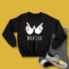 Whatevahatever Sweatshirt