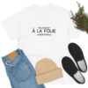 A La Folie T Shirt
